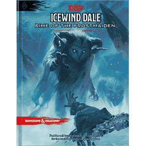 D&D : Icewind Dale - Rime of the Frostmaiden